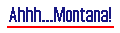 Ahhh...Montana