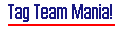 Tag Team Mania!